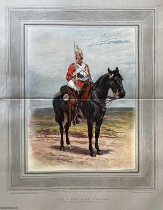 Item #416871 The First Life Guards, a Trooper in Marching Order. Drawn from Life by William...
