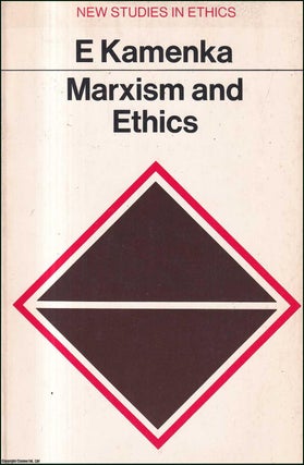 Item #416956 Marxism and Ethics. Published by Macmillan and Co 1970. Eugene Kamenka