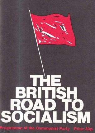 Item #416975 The British Road to Socialism. Programme of the Communist Party. Published by...