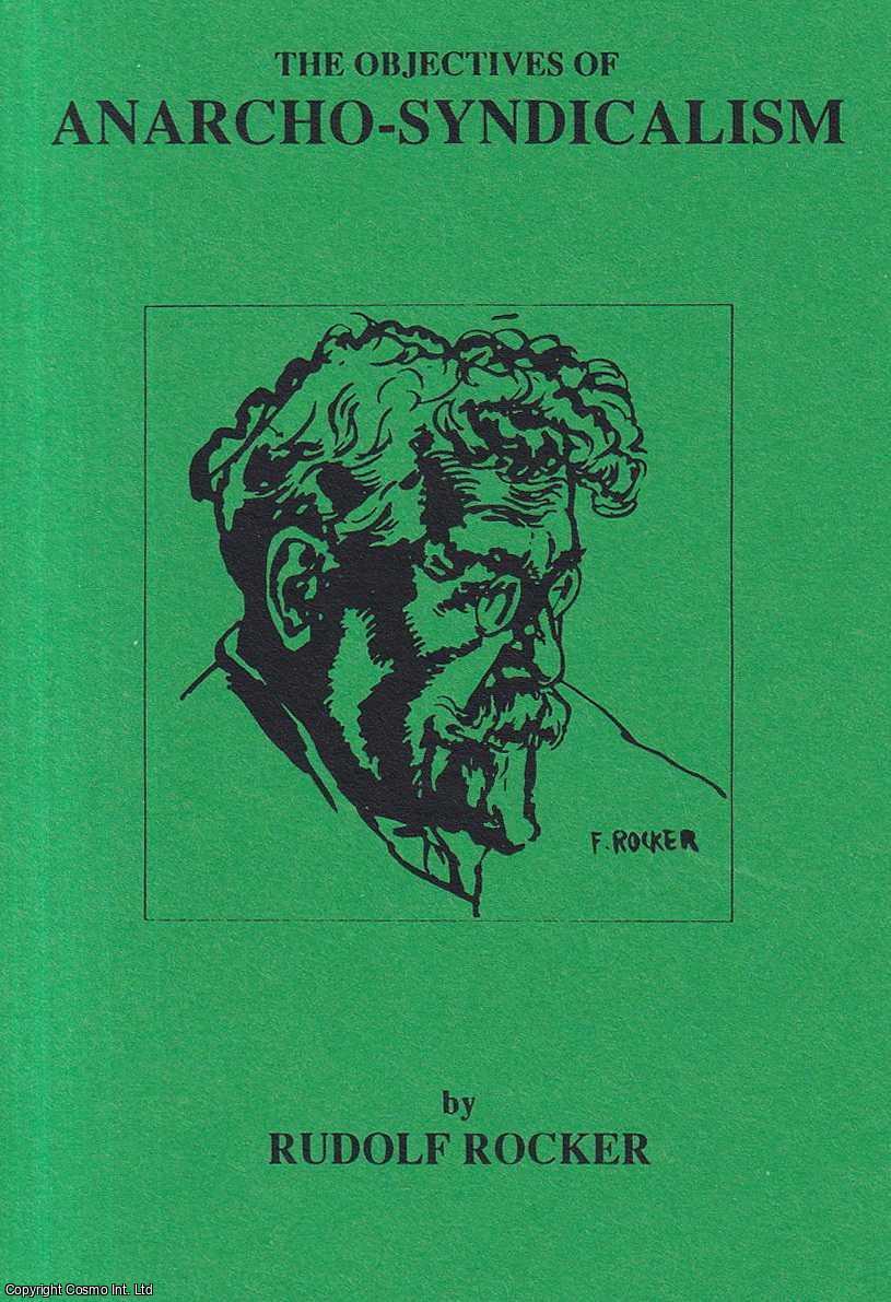Federalism Rudolf Rocker The Objectives of Anarcho-Syndicalism. Published by Industrial Workers ...