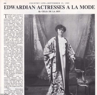 Item #418251 Edwardian Actresses a La Mode: Edwardian Stage Costume. Several pictures and...
