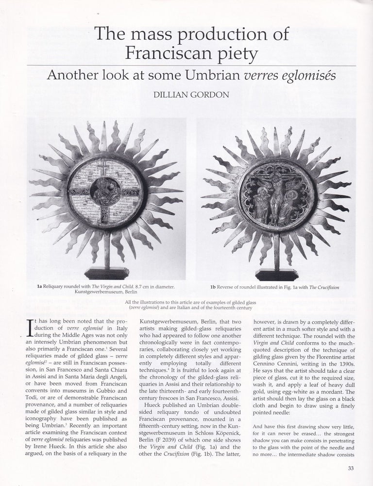 Item #420849 The Mass Production of Franciscan Piety. Another look at some Umbrian verres eglomises. An original article from Apollo, International Magazine of the Arts, 1994. Dillian Gordon.