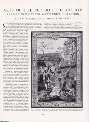 Item #421144 Arts of the Period of Louis XIV in the Satterwhite Collection. An original article...