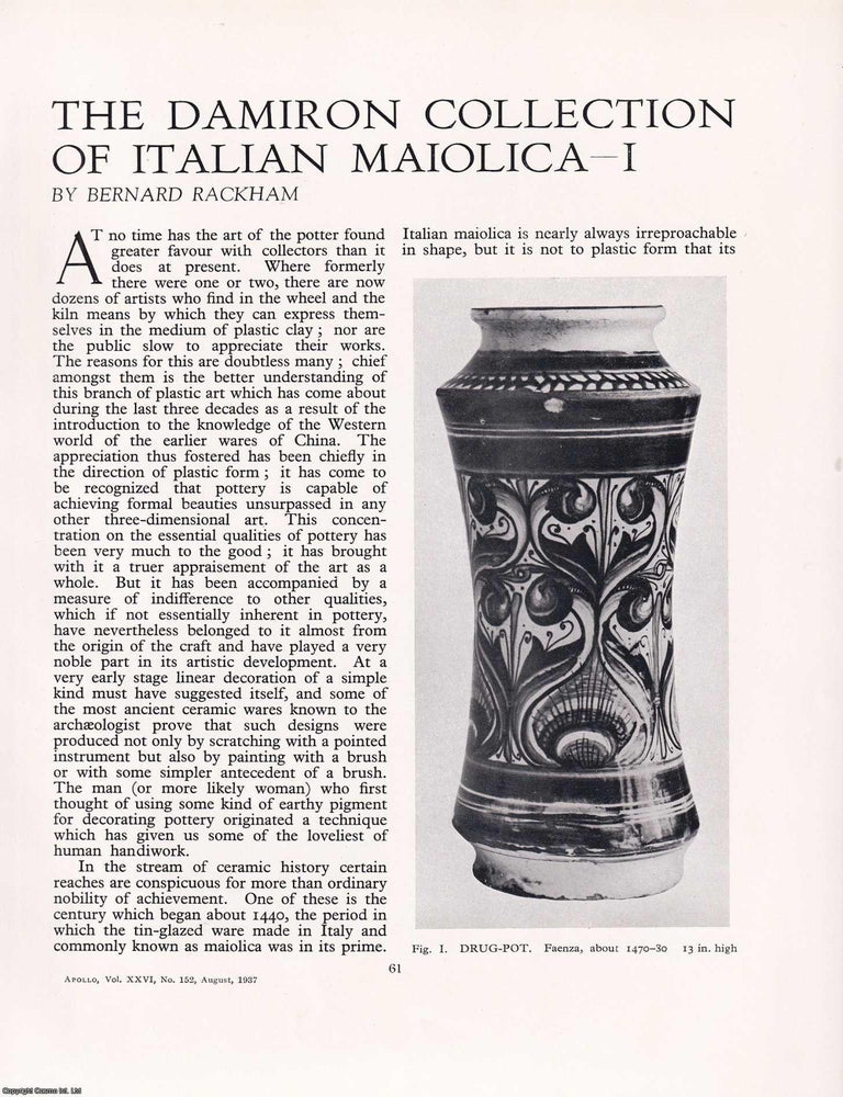 Item #422315 The Damiron Collection of Italian Maiolica. An original article from Apollo, International Magazine of the Arts, 1937. Bernard Rackham.