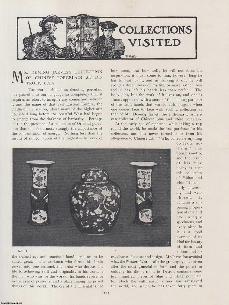 Item #501831 Mr. Deming Jarves's Collection of Chinese Porcelain at De Troit, USA. An original article from The Connoisseur, 1901. Stated.