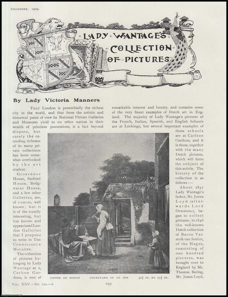 Item #502479 Lady Wantage (part 1) (Harriet Sarah Loyd-Lindsay, Baroness Wantage) : Her Collection of Pictures. An original article from The Connoisseur, 1909. Lady Victoria Manners.
