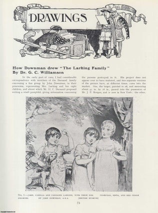 Item #503027 How John Downman Drew The Larking Family. An original article from The Connoisseur,...