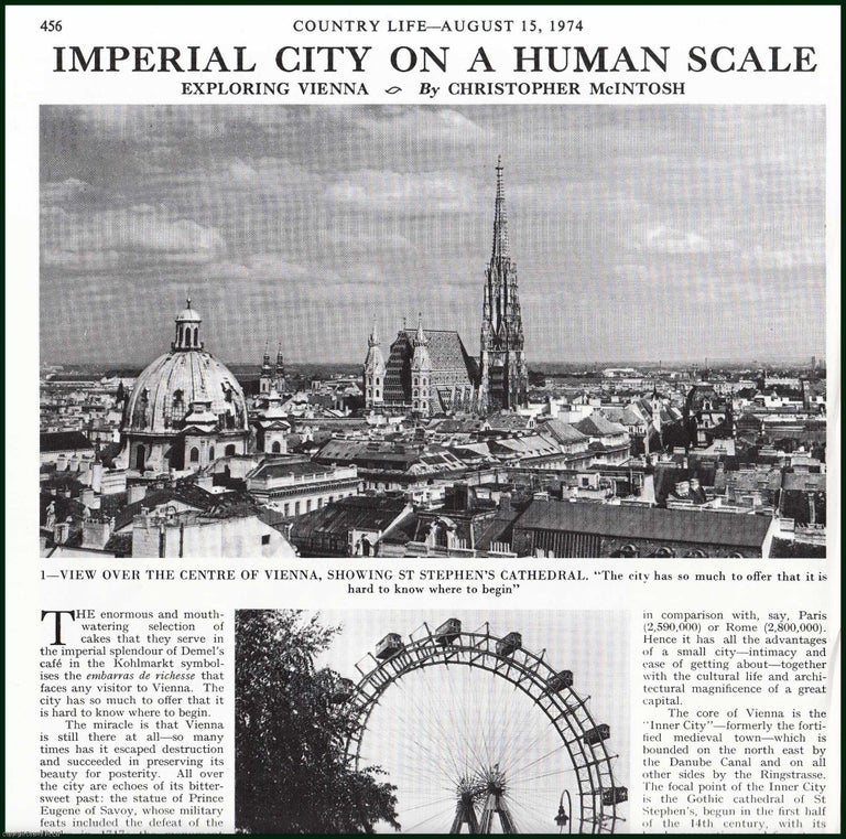 Item #504611 Exploring Vienna : Imperial City on a Human Scale. Several pictures and accompanying text, removed from an original issue of Country Life Magazine, 1974. Country Life Magazine.
