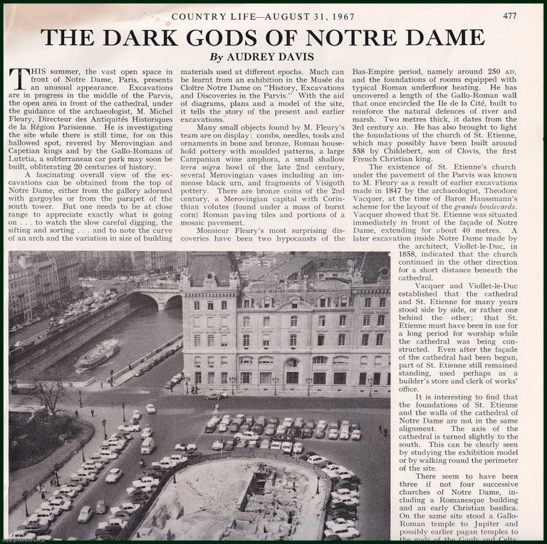 Item #504624 The Dark Gods of Notre Dame, Paris : Excavations in the Parvis. Several pictures and accompanying text, removed from an original issue of Country Life Magazine, 1967. Country Life Magazine.