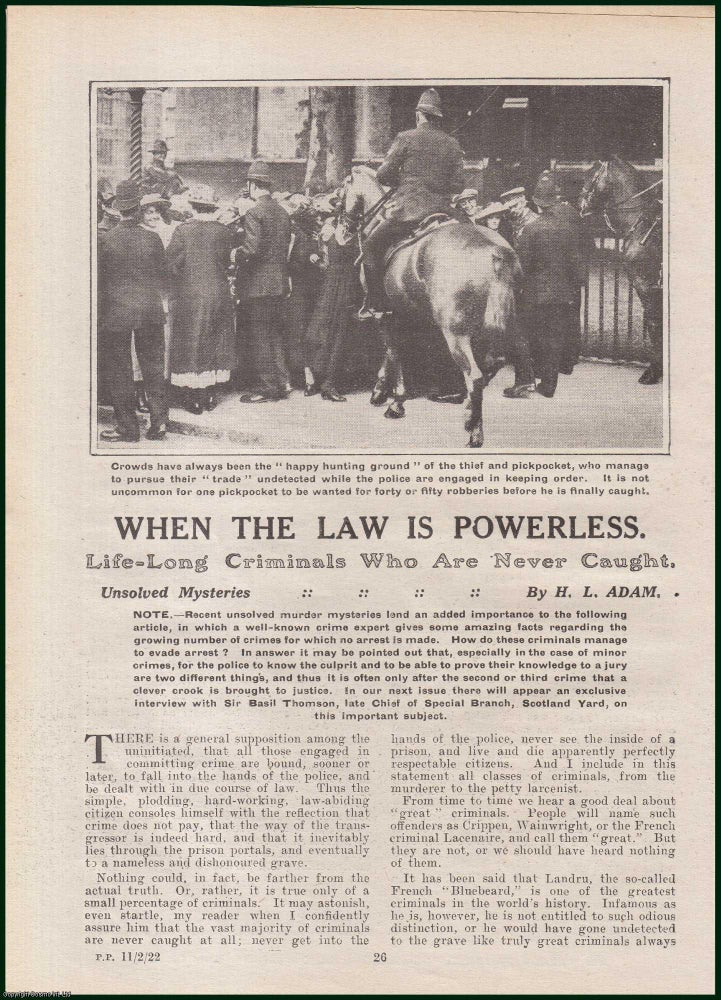 Item #504852 Life-Long Criminals Who Are Never Caught : When the Law is Powerless, Unsolved Mysteries. This is an original article from the Penny Pictorial Magazine, 1922. H L. Adam.