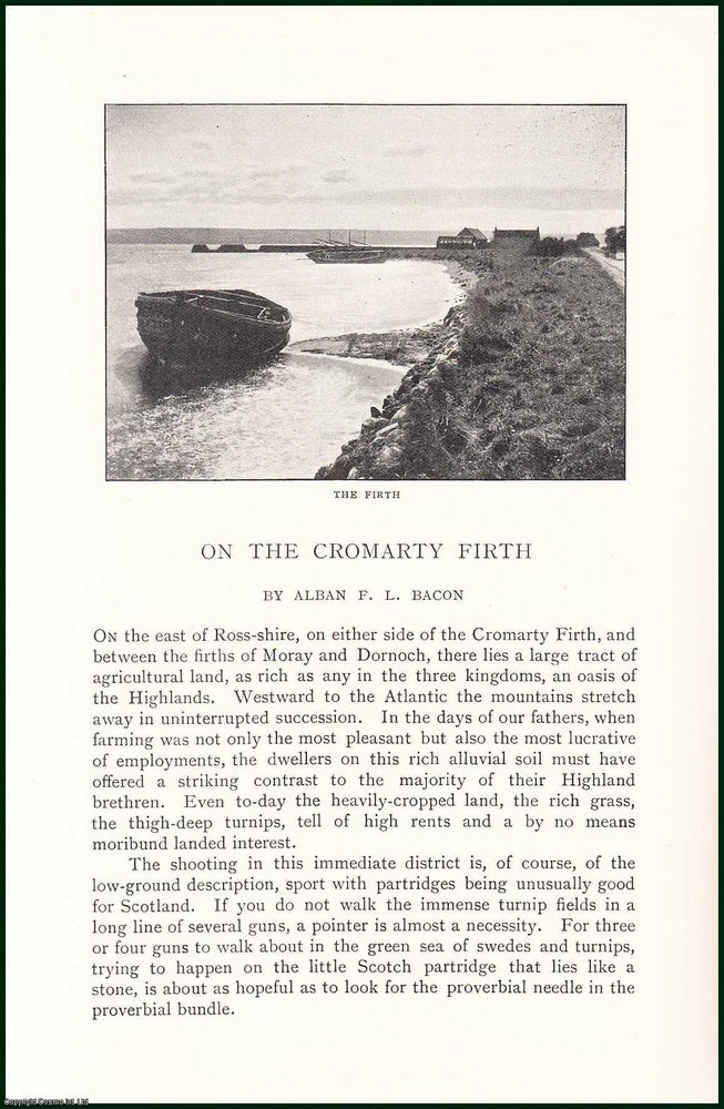 Item #504957 The Cromarty Firth, East of Ross-shire, On Either Side of The Cromarty Firth, & Between The Firths of Moray & Dornoch. An uncommon original article from the Badminton Magazine, 1903. Alban F. L. Bacon.