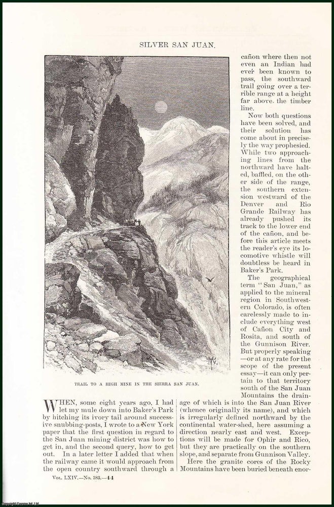 Item #505215 Silver San Juan : A Trail to A High Mine in The Sierra San Juan. An uncommon original article from the Harper's Monthly Magazine, 1882. Ernest Ingersoll.