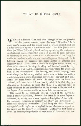 Item #505395 What is Ritualism. An uncommon original article from the Contemporary Review, 1898....