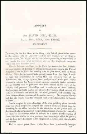 Item #505798 Sir David Gill, Presidential Address, 1907 to the British Association, Meeting at...