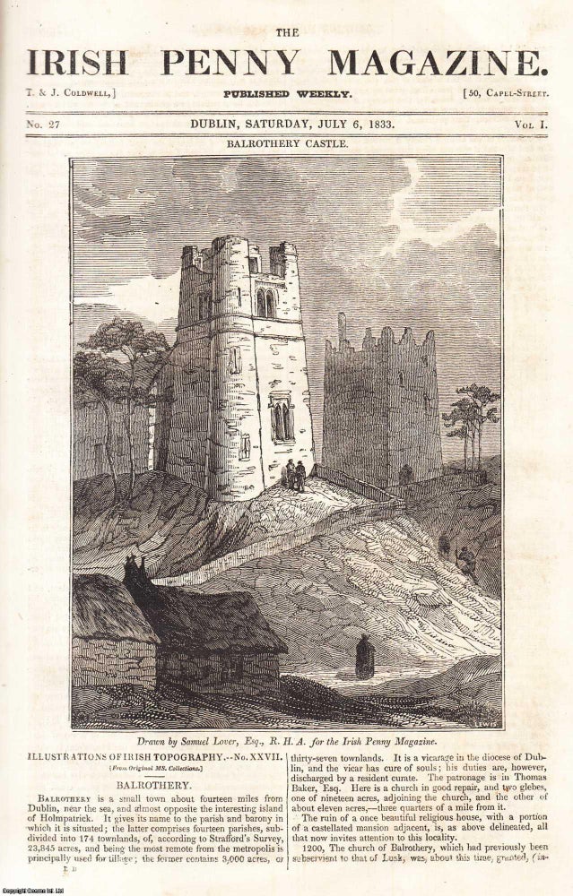 Item #506315 1833, The town of Balrothery & Balrothery Castle. Featured in a full weekly issue of the uncommon Irish Penny Magazine, 1833. Irish Penny Magazine.