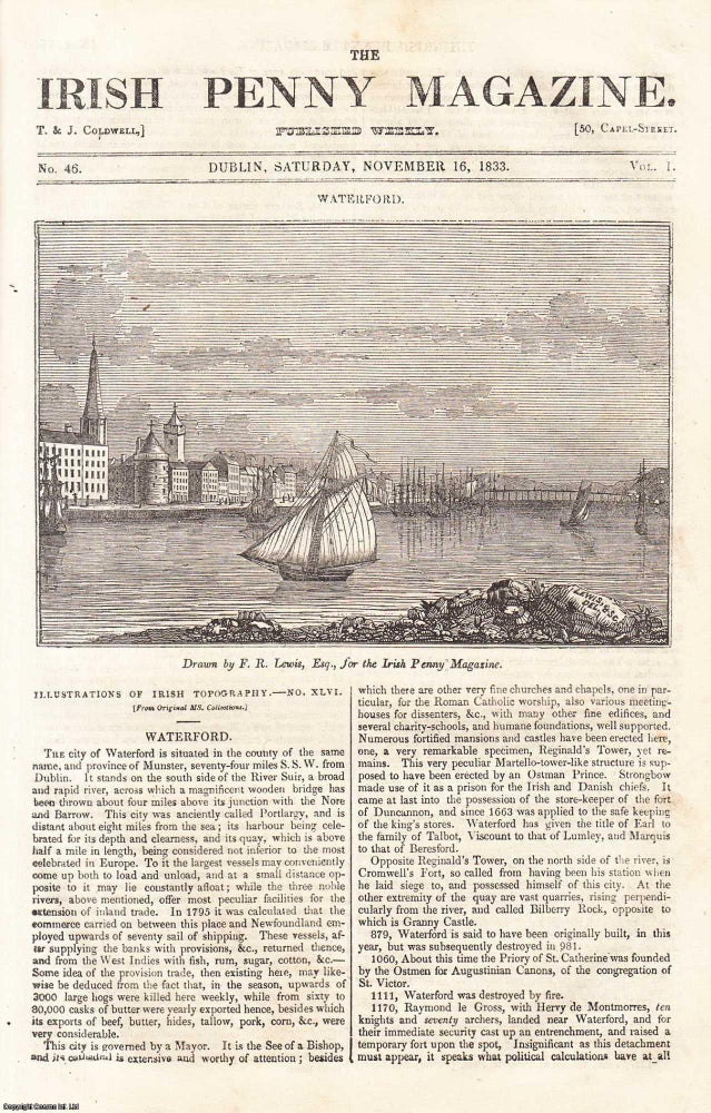 Item #506334 1833, The City of Waterford. Featured in a full weekly issue of the uncommon Irish Penny Magazine, 1833. Irish Penny Magazine.
