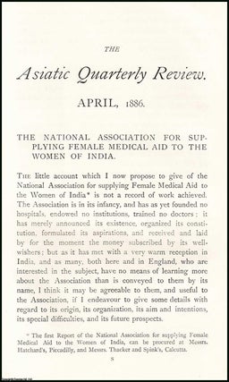 Item #506585 The National Association for Supplying Female Medical Aid to the Women of India. An...