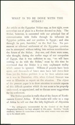 Item #506587 What is to be done with the Egyptian Sudan. An uncommon original article from The...