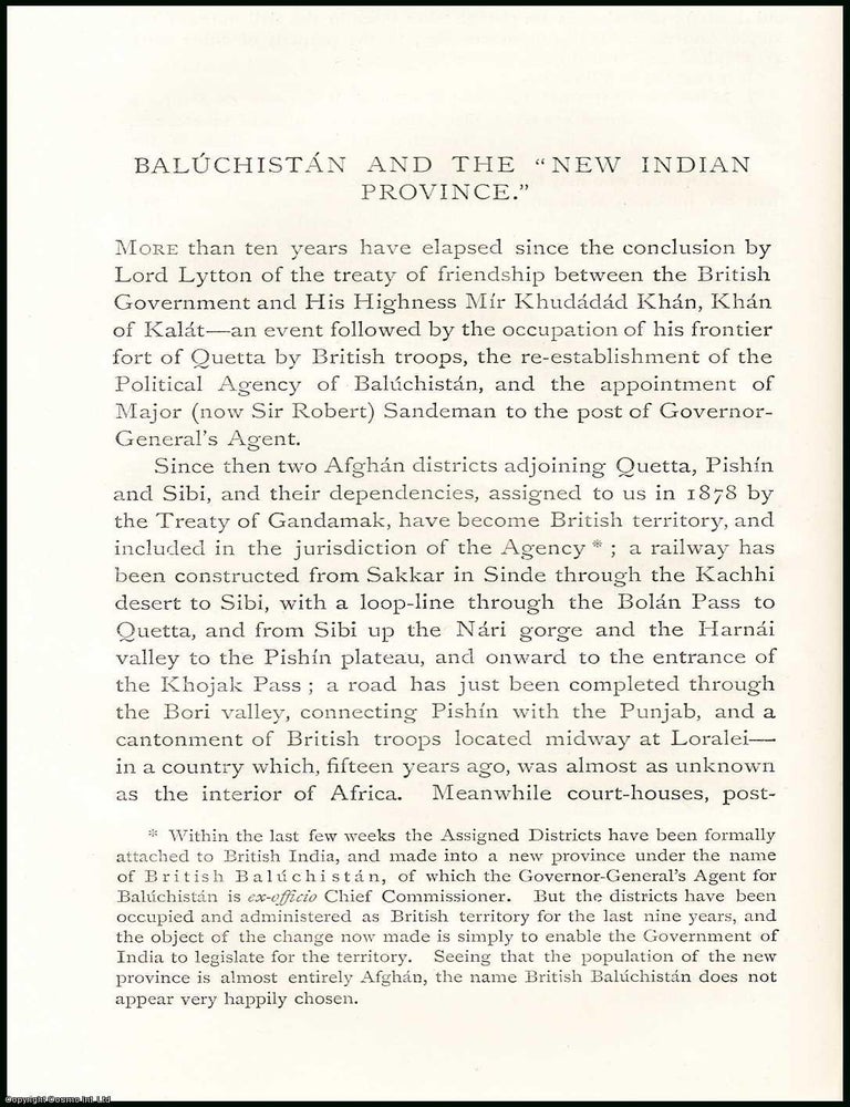 Item #506651 Baluchistan & the New Indian Province. 30 pages. An article printed in 1888,...