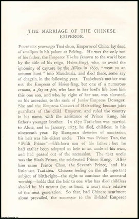 Item #506708 The Marriage of the Chinese Emperor. An uncommon original article from The Asiatic...