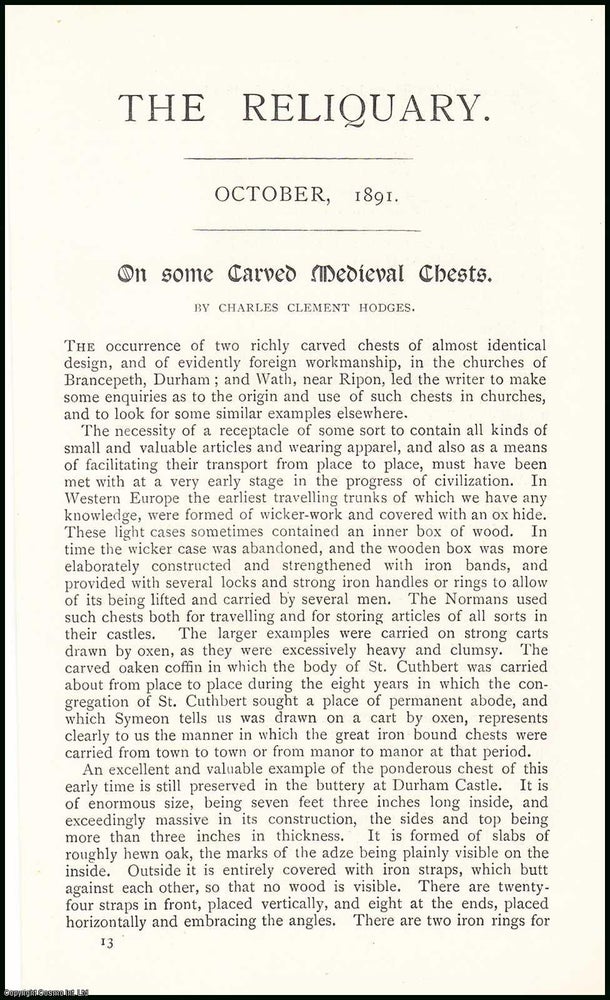 Item #506885 Alnwick Church ; Glastonbury Church ; Southacre Church & others : Some Carved Medieval Chests. An original article from the Reliquary, Quarterly Journal & Review, 1891. Charles Clement Hodges.