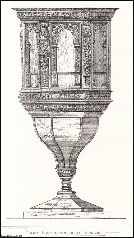 Item #506898 A Seventeenth Century Pulpit at Huntington Church, Yorkshire : Ancient Woodwork. An original article from the Reliquary, Quarterly Journal & Review, 1892. D. Alleyne Walter.