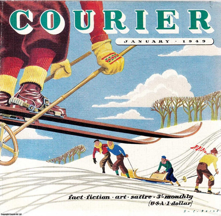 Item #507042 Courier. A Norman Kark publication. January 1949. Vol. 12 no.1. Cover designed by H.C. Paine. Featuring contributions by, John Cooper, James Dowdall, Cecily Morrison, and others. See picture for details of contents. writers.