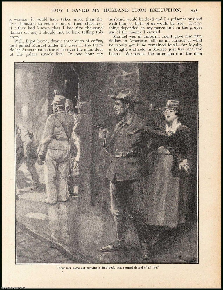 Item #507308 How I Saved My Husband From Execution : the story of Mrs. Yaro Galvon's fight to rescue her husband, who had been condemned by the Mexican Government. WIDE WORLD MAGAZINE : Truth really is stranger than fiction : This is an uncommon original article taken from the Wide World Magazine, 1917. Wide World Magazine Articles.