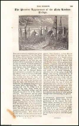 Selden's Birth-Place, Salvington, Sussex & the Present Appearance of the New London Bridge. A complete rare weekly issue of A complete rare weekly issue of the Mirror of Literature, Amusement, and Instruction of Literature, Amusement, and Instruction, 1826.