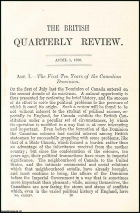 Item #508191 The First Ten Years of the Canadian Dominion. A rare original article from the...