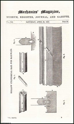 Item #508209 Hollow Cylindrical Rail for Railways; the Shrinkage & Expansion of Iron in the...