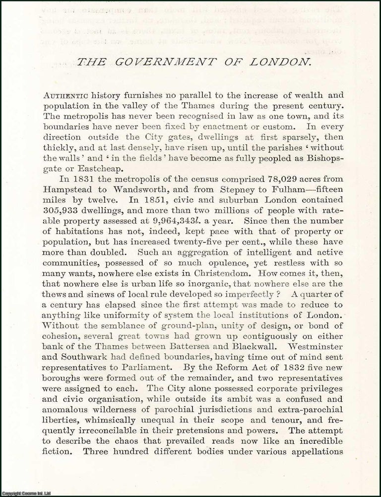 Item #509242 The Government of London. An original article from the Nineteenth Century Magazine,...