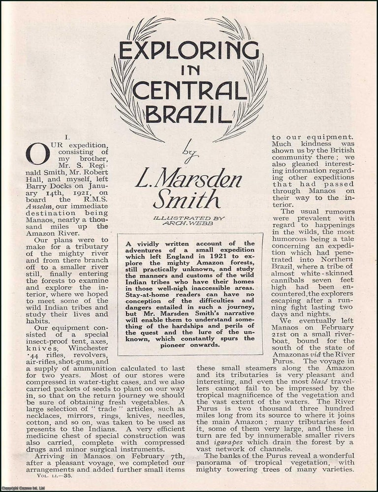Item #509931 Exploring in Central Brazil : the expedition of Reginal Smith, Robert Hall, and L. Marsden Smith to explore the Amazon forests & Study the Manners & Customs of the Indian Tribes. WIDE WORLD MAGAZINE : Truth really is stranger than fiction : A complete 4 part uncommon original article taken from the Wide World Magazine, 1923. Wide World Magazine Articles.