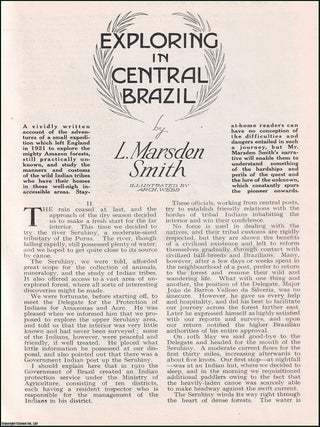 Exploring in Central Brazil : the expedition of Reginal Smith, Robert Hall, and L. Marsden Smith to explore the Amazon forests & Study the Manners & Customs of the Indian Tribes. WIDE WORLD MAGAZINE : Truth really is stranger than fiction : A complete 4 part uncommon original article taken from the Wide World Magazine, 1923.