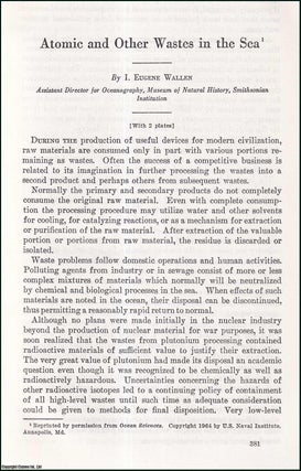 Item #510899 Atomic & other Wastes in the Sea. An uncommon original article from the Report of...