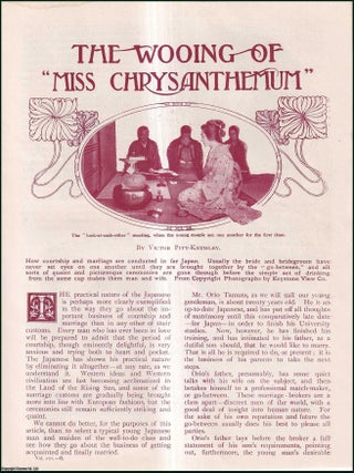 The Wooing of Miss Chrysanthemum : Courtship & Marriage Conduct in Japan. WIDE WORLD MAGAZINE : Truth really is stranger than fiction : This is an uncommon original article taken from the Wide World Magazine, 1910.
