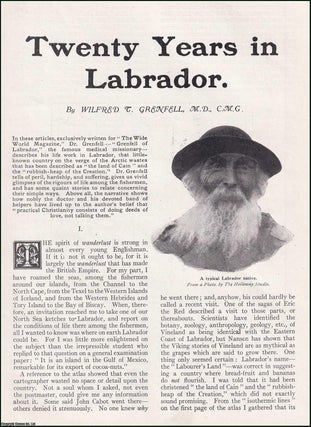 Twenty Years in Labrador : Grenfell of Labrador, the Famous. M. D. Wilfred T. Grenfell, C. M. G.