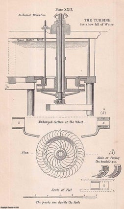 The Turbine or Horizontal Water-Wheel of France and Germany. An. Joseph Glynn.