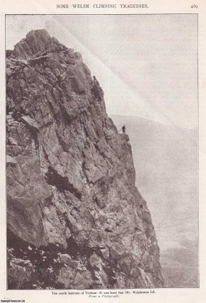 Item #512937 Some Welsh Climbing Tragedies : the buttress of Y Garn ; Lliwedd ; Tryfaen ; Crib...