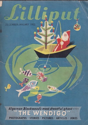 Lilliput Magazine. December-January 1952. Vol.29 no.6 Issue no.175. Ronald Searle drawings, Edward Ardizzone illustrations, Mervyn Peake illustrations, Algernon Blackwood story, and other pieces.