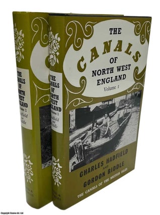 Item #513555 The Canals of North West England. Volumes 1 & 2. Charles Hadfield, Gordon Biddle