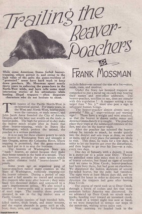 Item #513592 Beaver Poachers, Washington, U.S.A. By Frank Mossman. An uncommon original article...