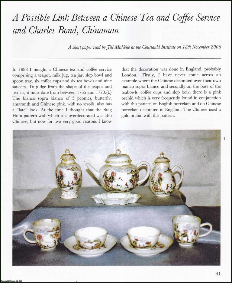 Item #513701 A Possible Link Between a Chinese Tea and Coffee Service and Charles Bond, Chinaman....