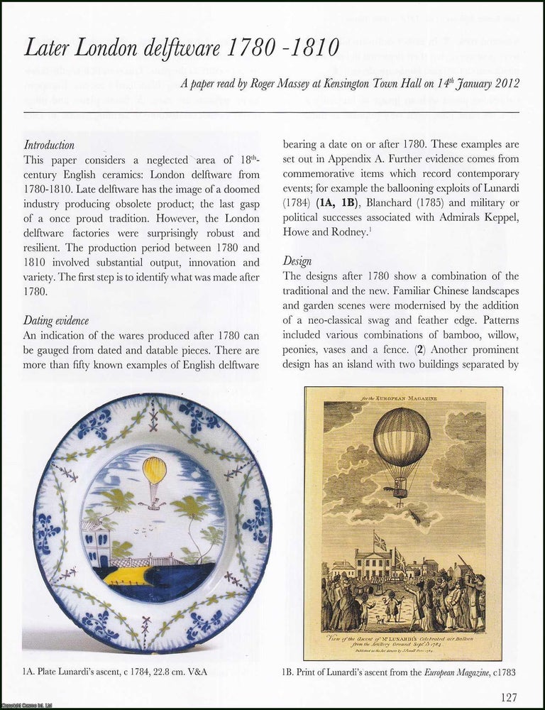 Item #513796 Later London Delftware, 1780-1810. An original article from the English Ceramic...