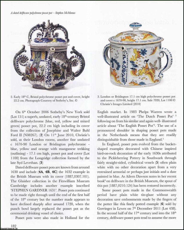 Item #513801 A Dated Delftware Polychrome Posset Pot. 12 pages, illustrated with colour...