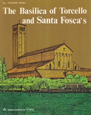 Item #513908 The Basilica of Torcello and Santa Fosca's. Antonio Niero