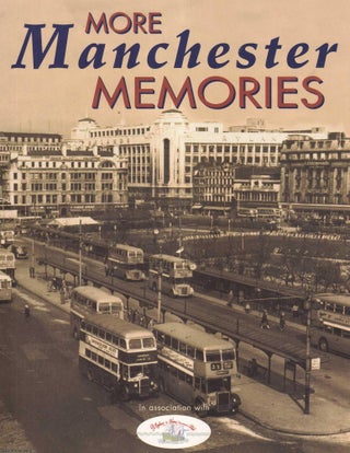 Item #513921 More Manchester Memories. MANCHESTER