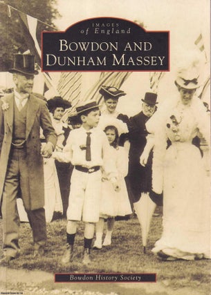 Item #513951 Bowdon and Dunham Massey : Images of England. CHESHIRE HISTORY