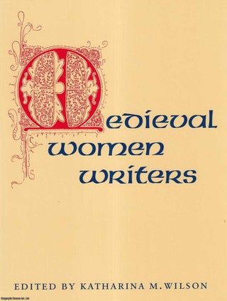 Item #513959 Medieval Women Writers. Katharina M. Wilson