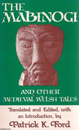 The Mabinogi and other Medieval Welsh Tales. Patrick K. Ford.